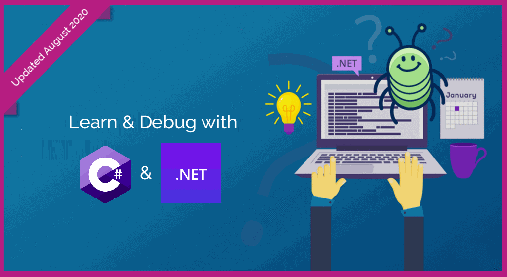 The Ultimate 2020 Guide to Learning and Debugging C# and .NET by @oz_code