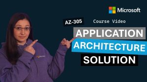 Design an application architecture solution | AZ-305 | Episode 8