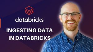 Ingesting Data into Databricks | Data Engineering in Databricks